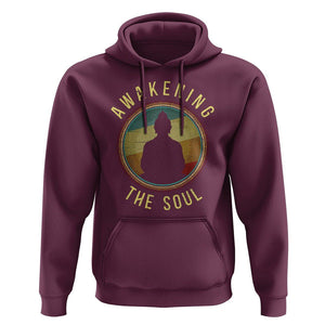 Buddhism Hoodie Awakening The Soul Buddha Zen Yoga TS09 Maroon Printyourwear