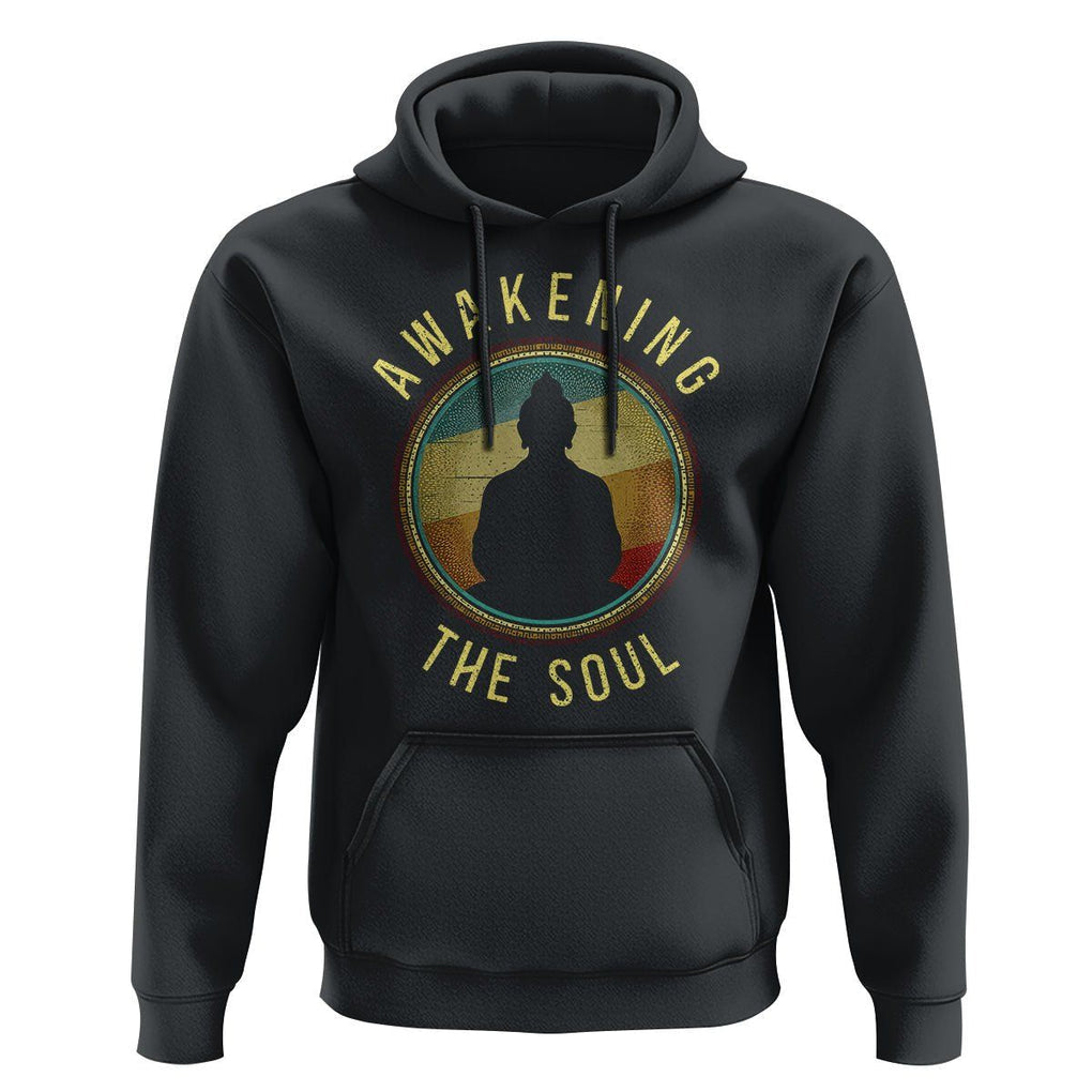 Buddhism Hoodie Awakening The Soul Buddha Zen Yoga TS09 Black Printyourwear