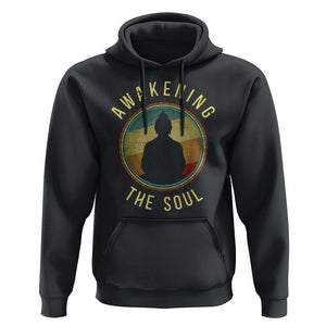 Buddhism Hoodie Awakening The Soul Buddha Zen Yoga TS09 Black Printyourwear