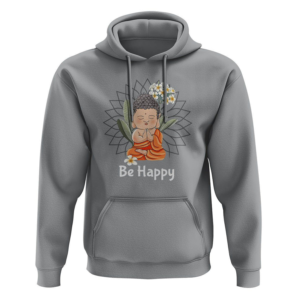 Buddhism Hoodie Be Happy Little Baby Buddha TS09 Sport Gray Printyourwear
