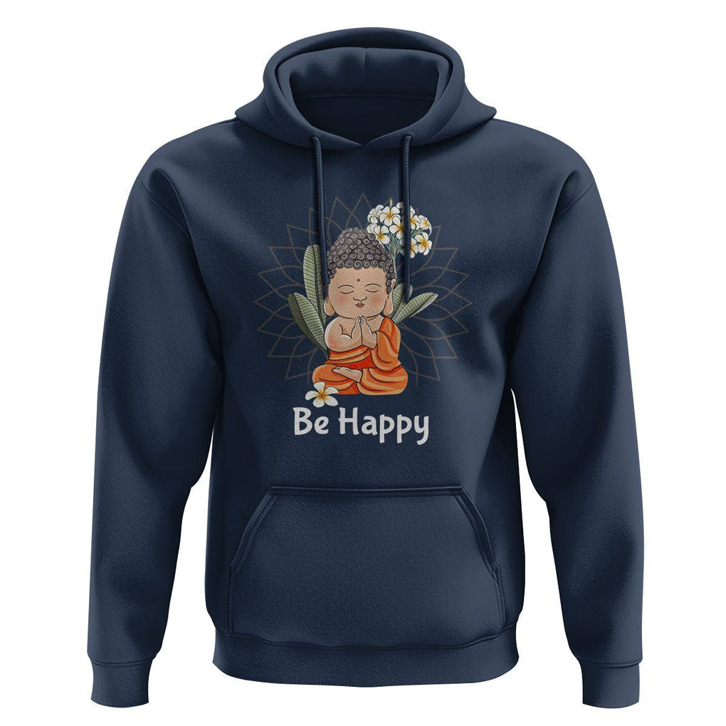 Buddhism Hoodie Be Happy Little Baby Buddha TS09 Navy Printyourwear
