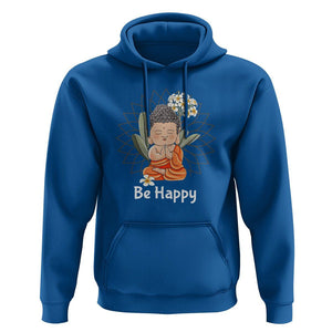 Buddhism Hoodie Be Happy Little Baby Buddha TS09 Royal Blue Printyourwear
