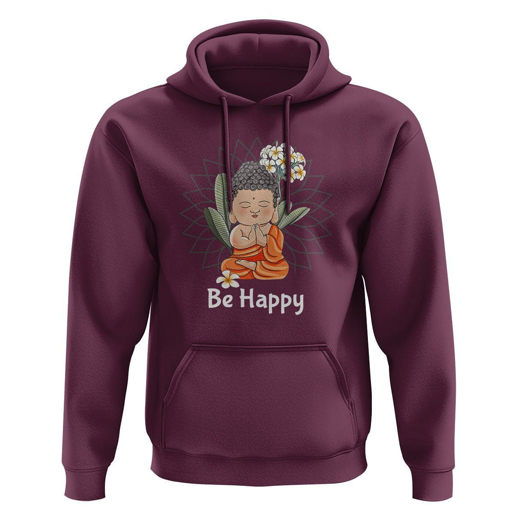 Buddhism Hoodie Be Happy Little Baby Buddha TS09 Maroon Printyourwear