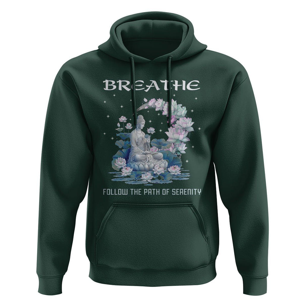 Buddhism Hoodie Breathe Follow The Path Of Serenity TS09 Dark Forest Green Printyourwear