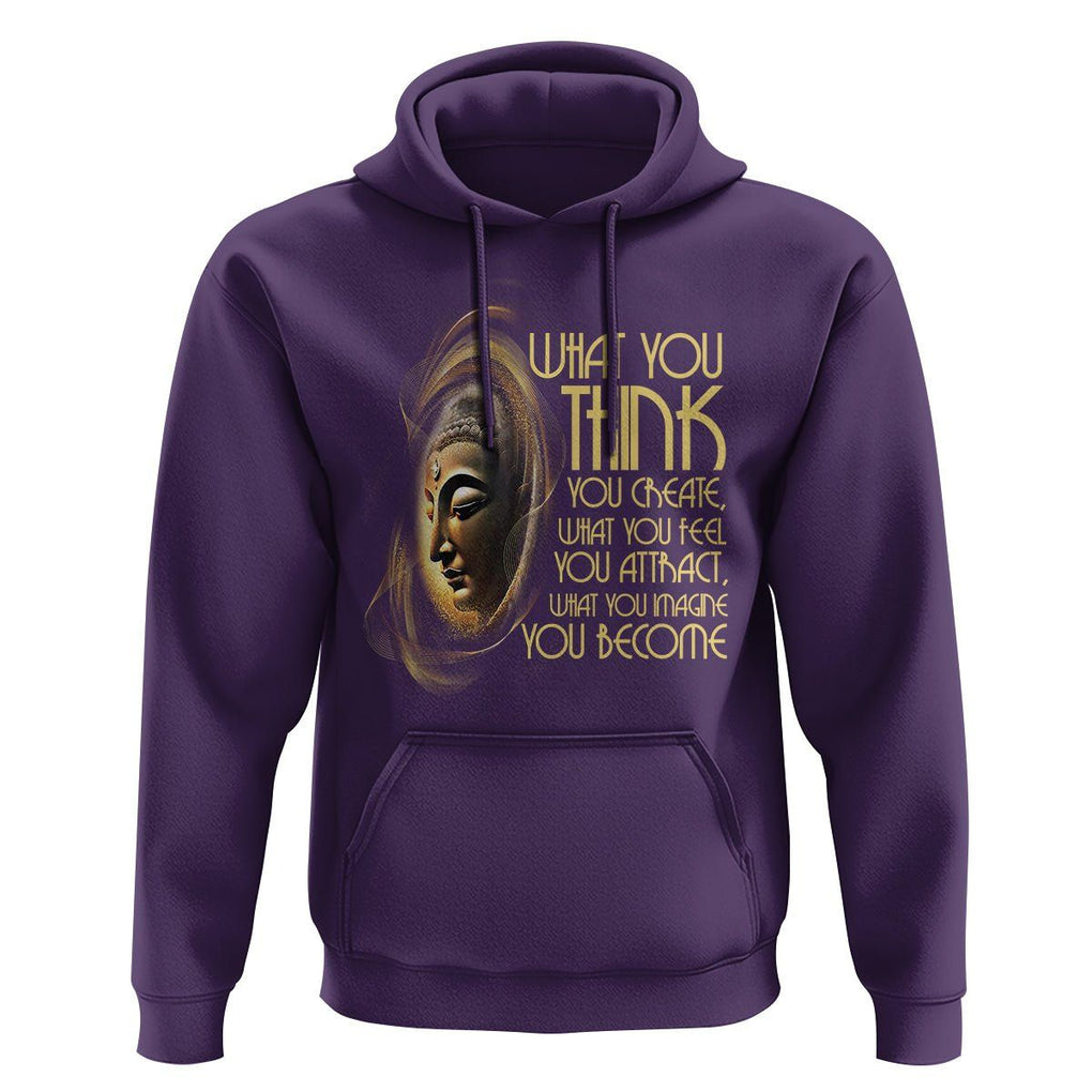 Buddhism Hoodie Law Of Attraction Spiritual Buddha What You Think You Create What You Feel You Attract What You Image You Become TS09 Purple Printyourwear
