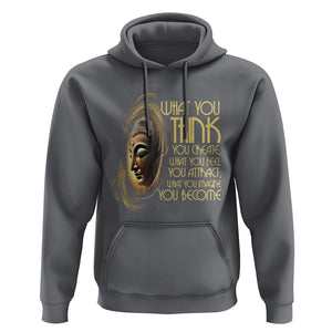 Buddhism Hoodie Law Of Attraction Spiritual Buddha What You Think You Create What You Feel You Attract What You Image You Become TS09 Charcoal Printyourwear