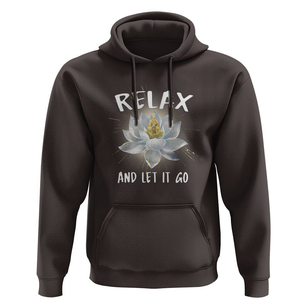 Buddhism Hoodie Relax Let it Go Monk Zen Lotus TS09 Dark Chocolate Printyourwear