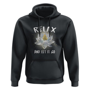 Buddhism Hoodie Relax Let it Go Monk Zen Lotus TS09 Black Printyourwear