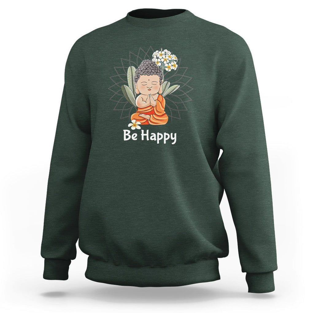 Buddhism Sweatshirt Be Happy Little Baby Buddha TS09 Dark Forest Green Printyourwear