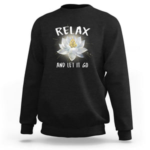 Buddhism Sweatshirt Relax Let it Go Monk Zen Lotus TS09 Black Printyourwear