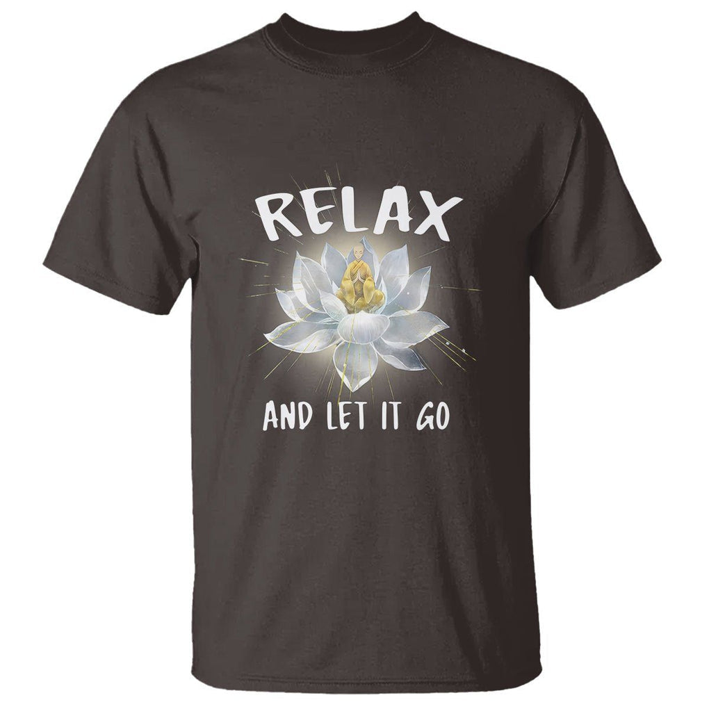 Buddhism T Shirt Relax Let it Go Monk Zen Lotus TS09 Dark Chocolate Printyourwear