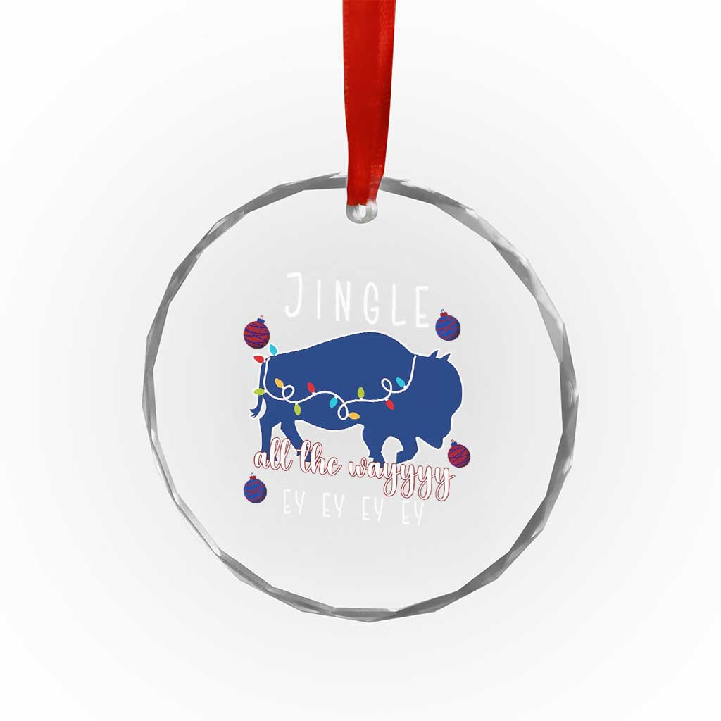 Buffalo Christmas Jingle All the Way Ey Crystal Glass Ornament Xmas Lights Funny Holiday Gift TS02 Print Your Wear