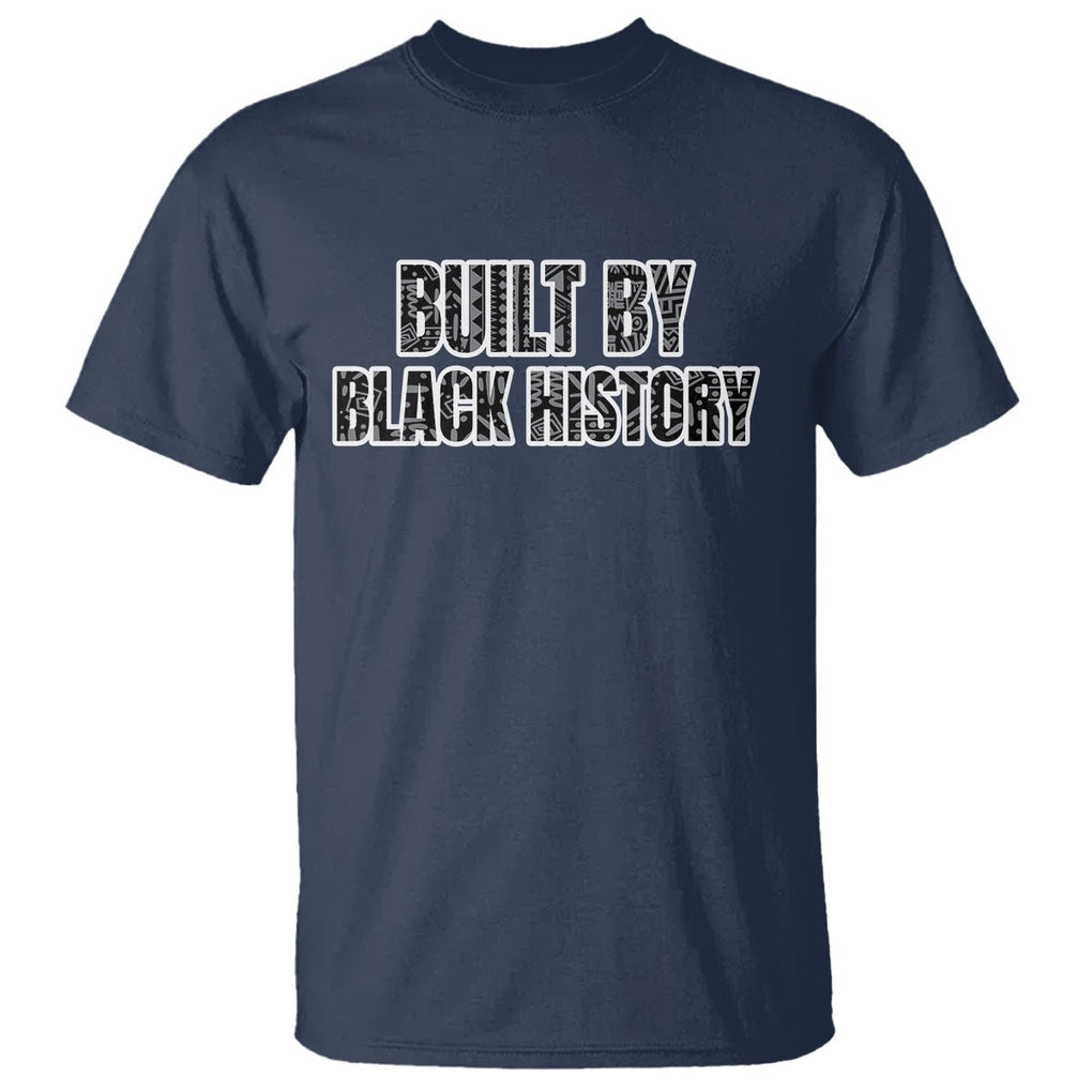 Built by Black History T Shirt TS02 Navy Printyourwear