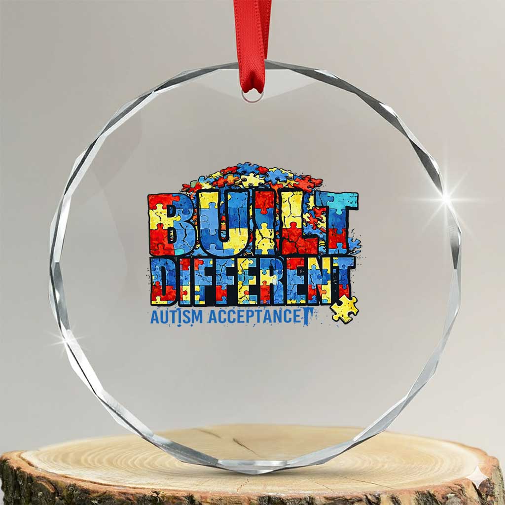 Built Different Autism Acceptance Puzzle Piece Graphic Crystal Glass Ornament Inspirational Neurodiversity Support TS02 Transparent Glass 3'' Circle Print Your Wear