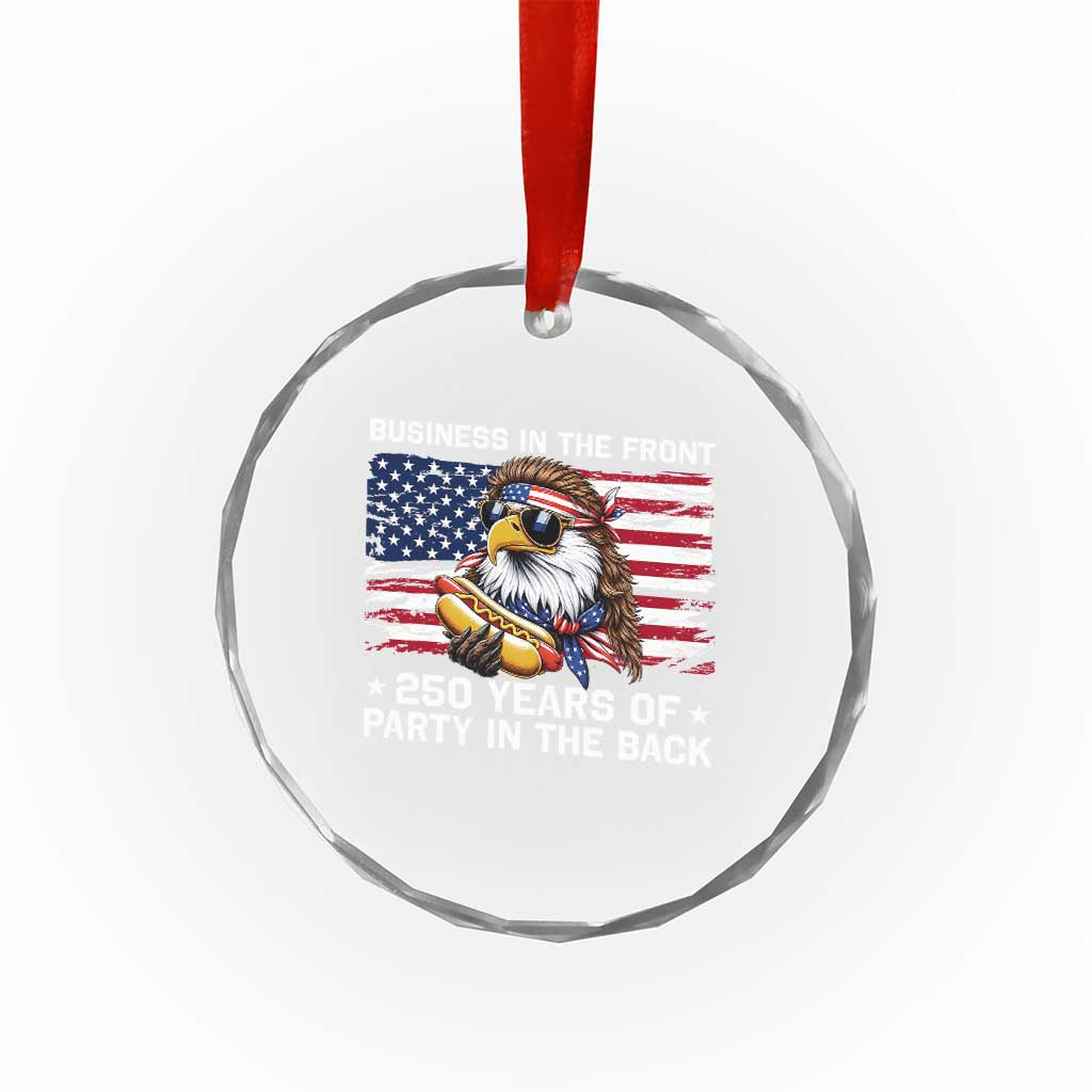Business In The Front Party In The Back 250th Anniversary USA Crystal Glass Ornament Patriotic Eagle Mullet