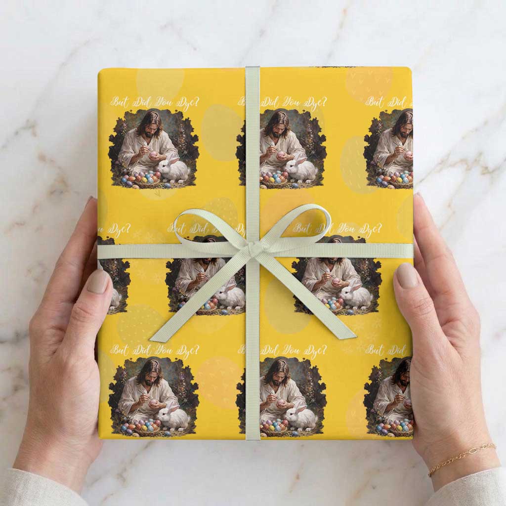 But Did You Dye Wrapping Paper Roll Funny Christian Easter Egg Dyeing TS14 Yellow Print Your Wear