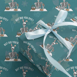 But Did You Dye Wrapping Paper Roll Funny Easter Skeleton Painting Eggs TS14 Teal Print Your Wear