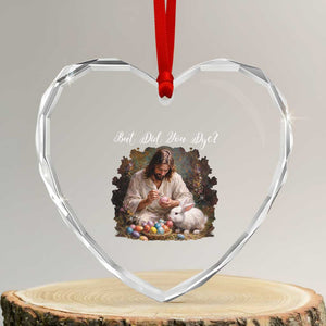 But Did You Dye Heart Crystal Glass Ornament Funny Christian Easter Egg Dyeing TS14 Transparent Glass 3'' Heart Print Your Wear