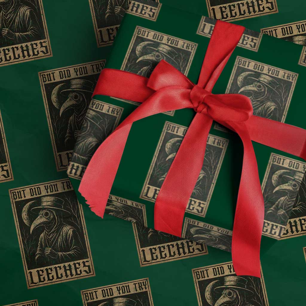 But Did You Try Leeches Plague Doctor Wrapping Paper Roll Middle Age Medicines Medieval History TS10 Green Print Your Wear