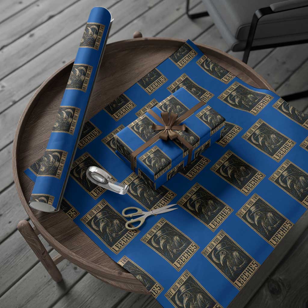 But Did You Try Leeches Plague Doctor Wrapping Paper Roll Middle Age Medicines Medieval History TS10 Blue Print Your Wear