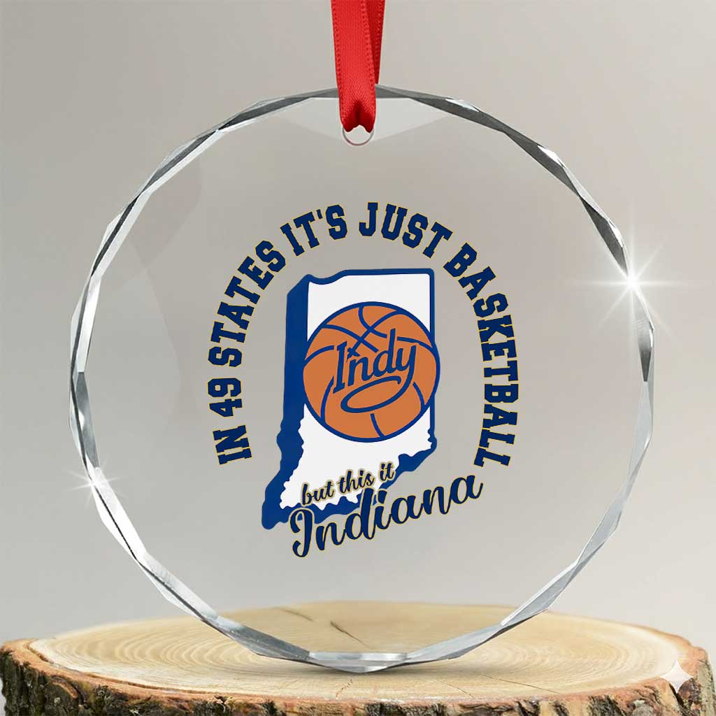But This Is Indiana Basketball Crystal Glass Ornament Indy Hoops Pride Sport Lover TS02 Transparent Glass 3'' Circle Print Your Wear