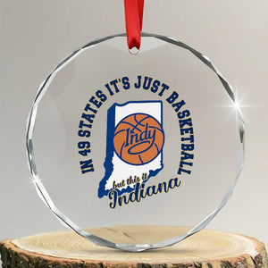 But This Is Indiana Basketball Crystal Glass Ornament Indy Hoops Pride Sport Lover TS02 Transparent Glass 3'' Circle Print Your Wear