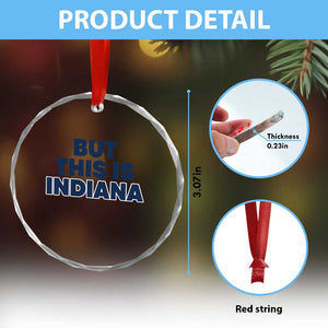 But This Is Indiana Crystal Glass Ornament Hoosier Basketball Fans Bold Blue and Gold TS02 Print Your Wear