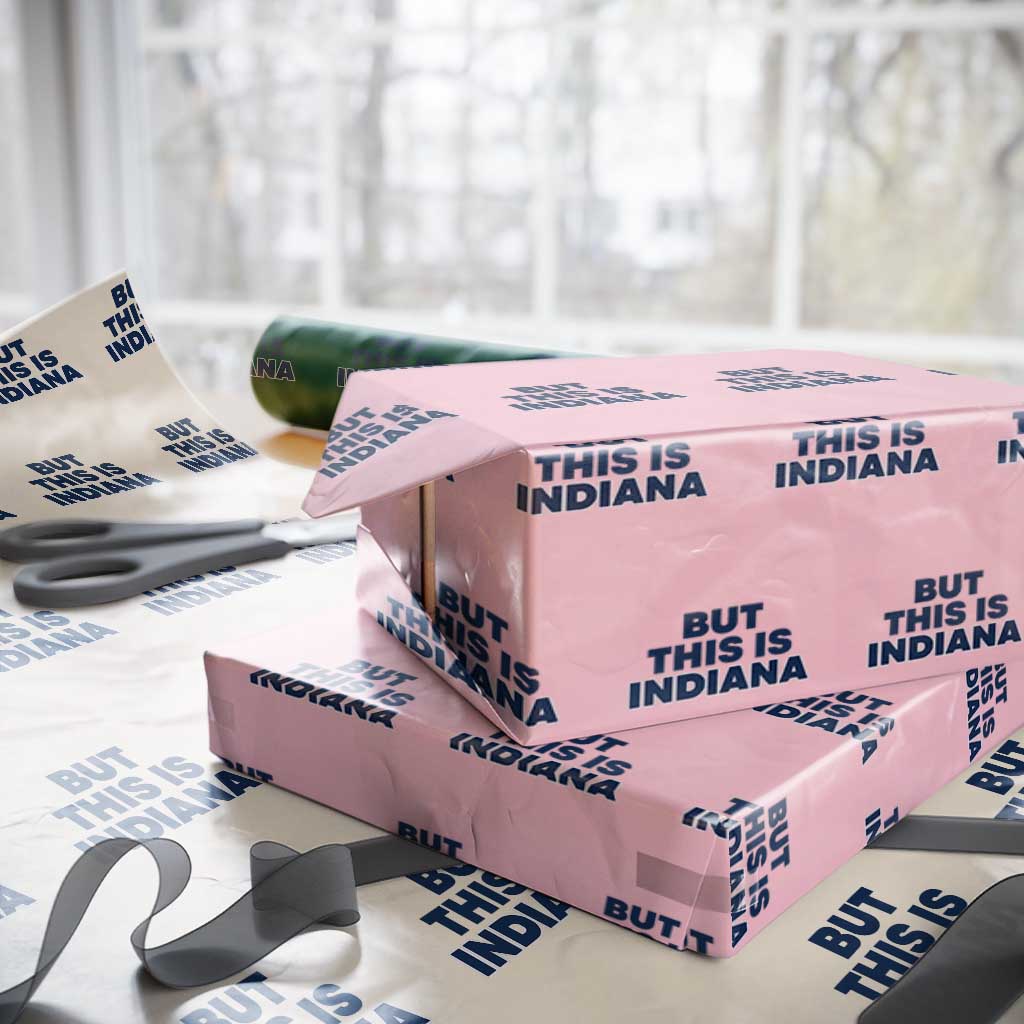 But This Is Indiana Wrapping Paper Roll Hoosier Basketball Fans Bold Blue and Gold TS02 Light Pink Print Your Wear