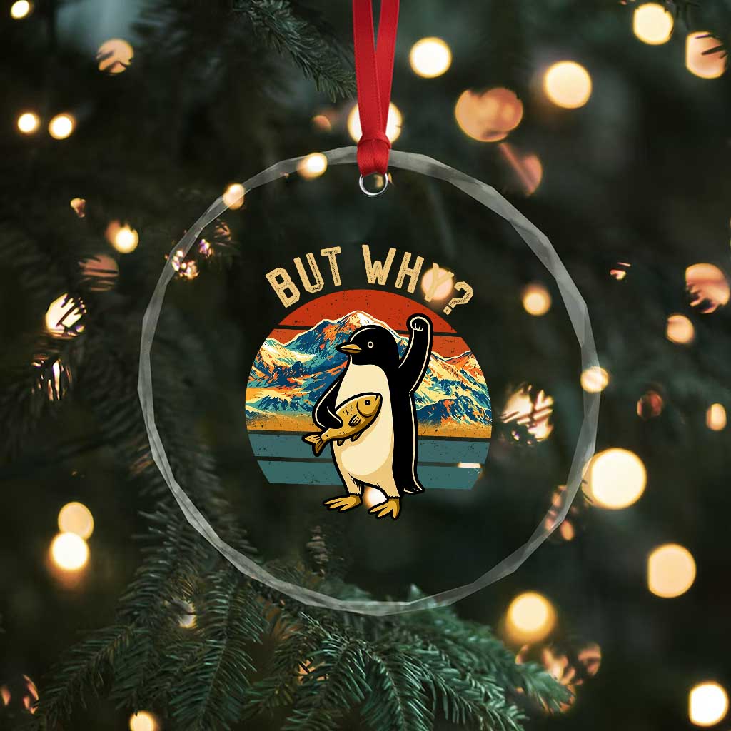 But Why Penguin Crystal Glass Ornament Nihilist Penguin Mountain Hiking TS14 Print Your Wear