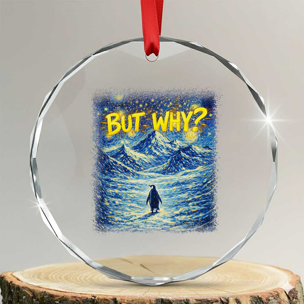 But Why Penguin Crystal Glass Ornament Starry Night Van Gogh Nihilist Penguin Hiking TS14 Transparent Glass 3'' Circle Print Your Wear