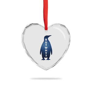 But Why Penguin Heart Crystal Glass Ornament Funny Nihilist Hiking Meme TS14 Print Your Wear