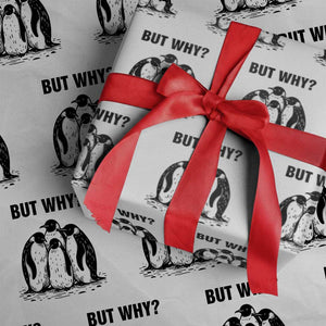 But Why Penguin Wrapping Paper Roll Funny Nihilist Hiking TS14 White Print Your Wear