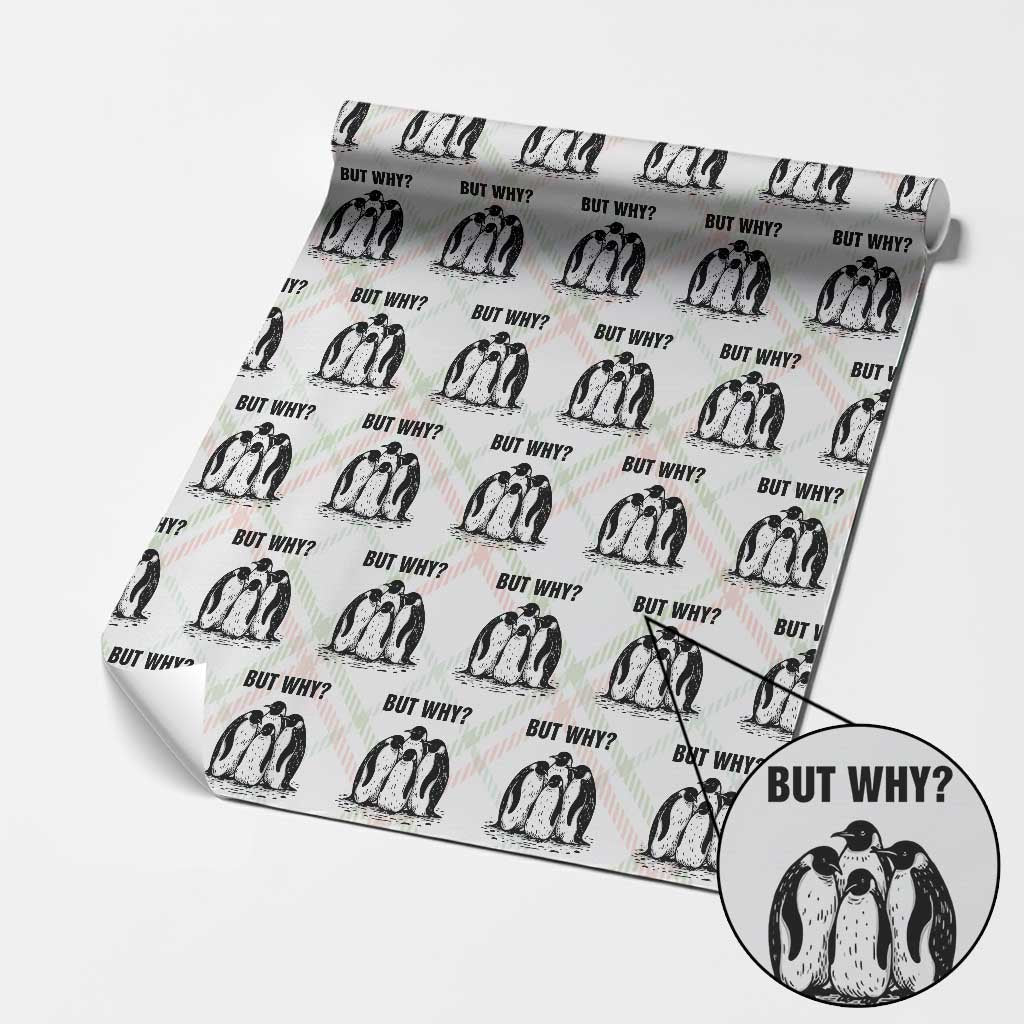 But Why Penguin Wrapping Paper Roll Funny Nihilist Hiking TS14 Christmas Plaid Print Your Wear