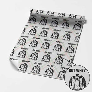But Why Penguin Wrapping Paper Roll Funny Nihilist Hiking TS14 Christmas Plaid Print Your Wear