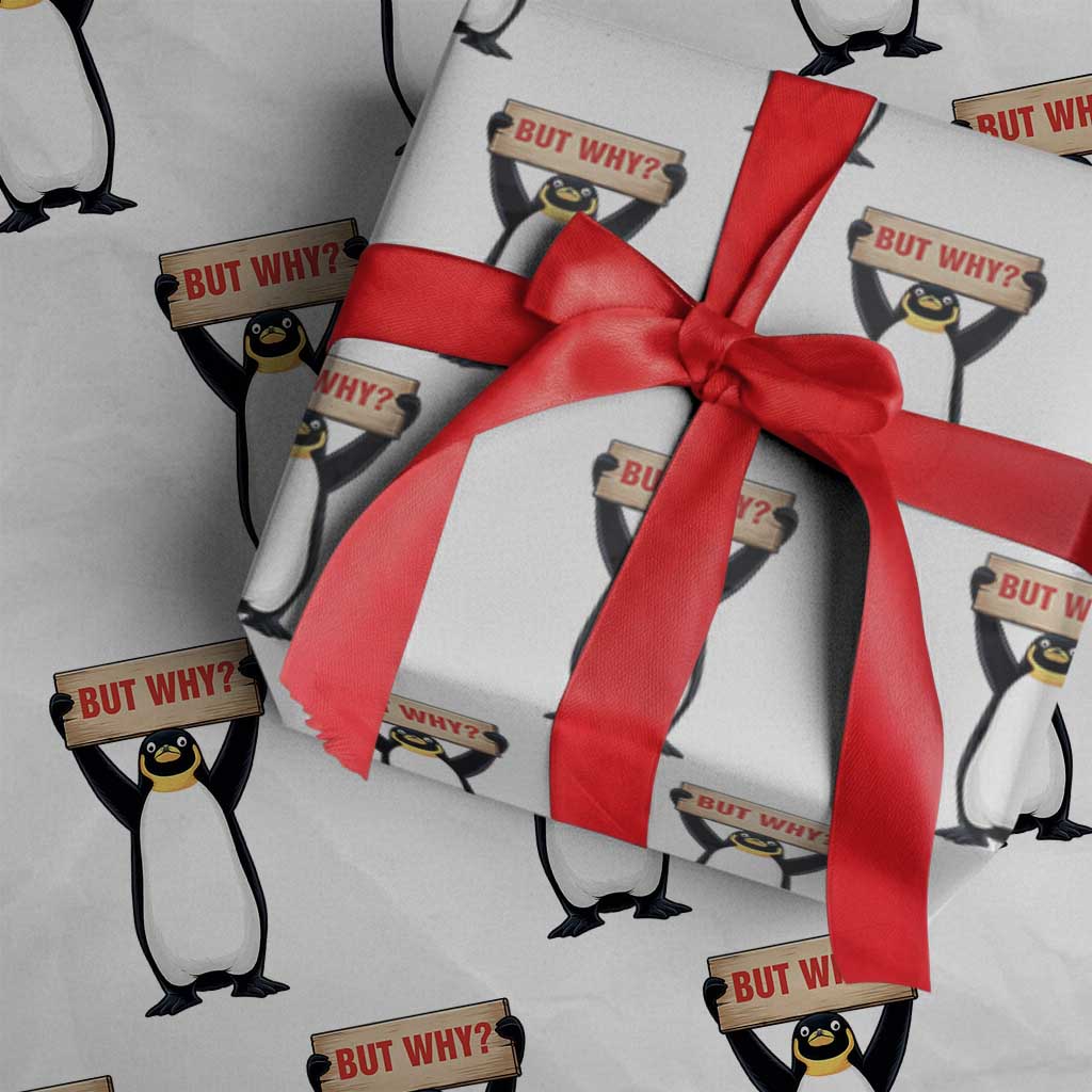 But Why Penguin Wrapping Paper Roll Funny Nihilist Penguin Hiking Meme TS14 White Print Your Wear