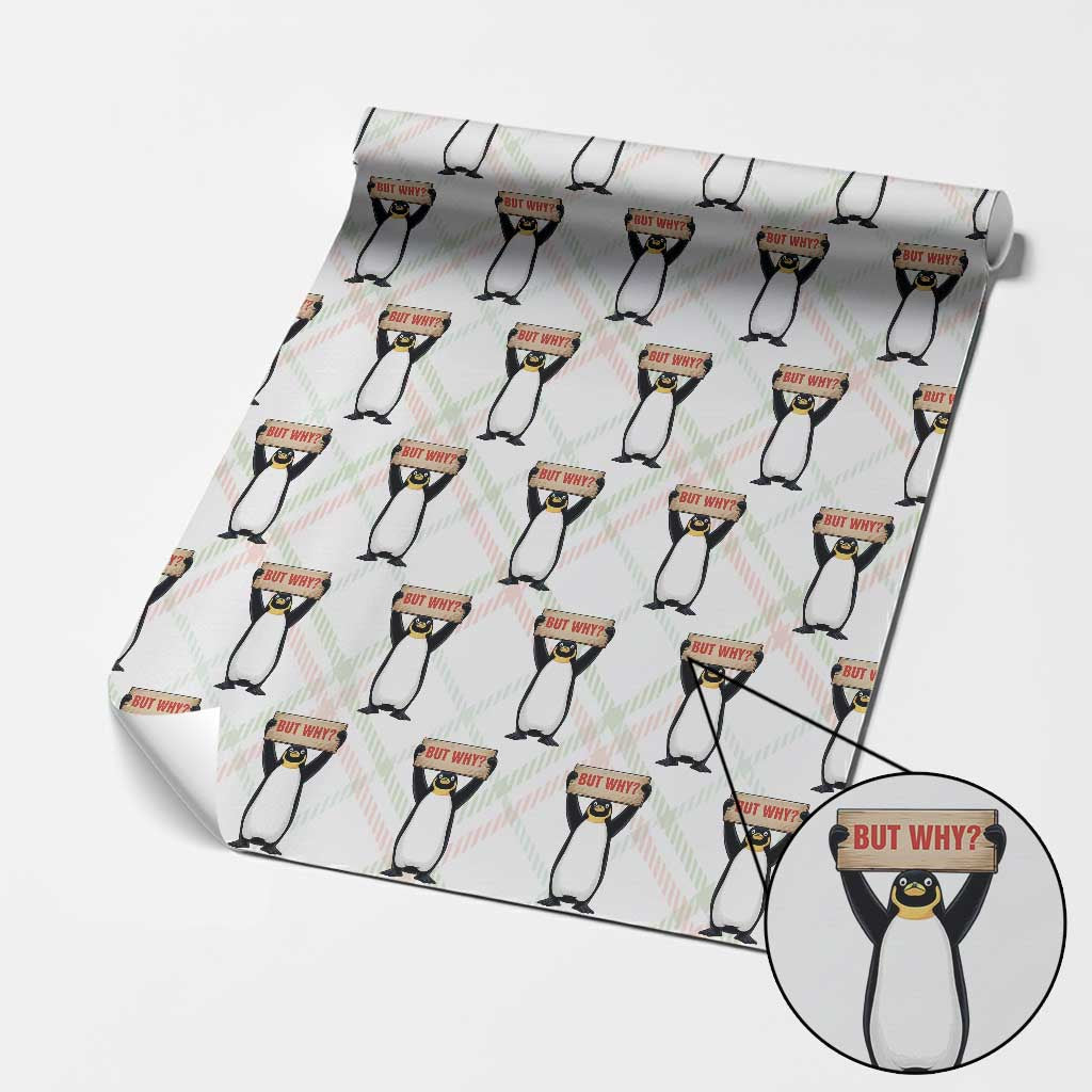 But Why Penguin Wrapping Paper Roll Funny Nihilist Penguin Hiking Meme TS14 Christmas Plaid Print Your Wear