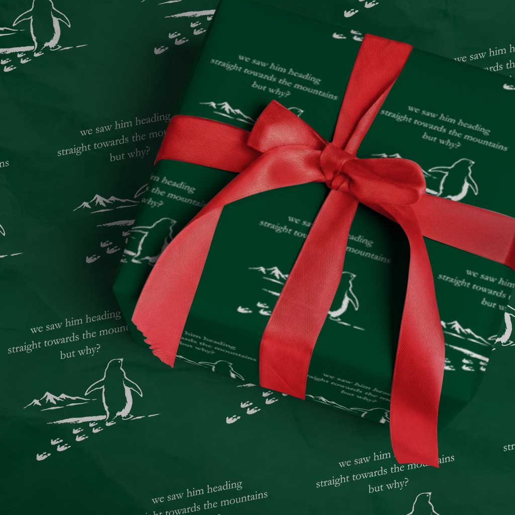 But Why Penguin Wrapping Paper Roll Funny Nihilist Penguin Hiking Meme Head Towards The Mountains TS14 Green Print Your Wear