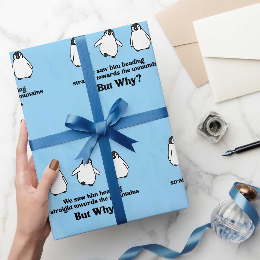 But Why Penguin Wrapping Paper Roll Trendy Nihilist Sad Penguin Mountains Meme TS14 Light Blue Print Your Wear