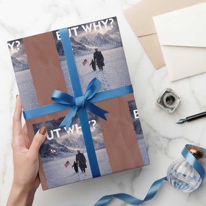 But Why Penguin Wrapping Paper Roll Trump Nihilist Penguin Political Meme Minimal TS14 Mocha Print Your Wear