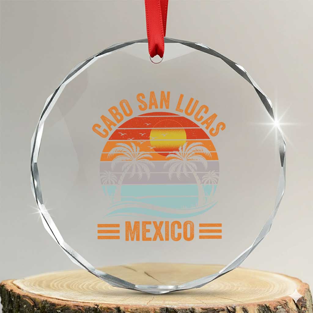 Cabo San Lucas Mexico Crystal Glass Ornament Beach Summer Vacation Family Trip Retro 70s TS10 Transparent Glass 3'' Circle Print Your Wear