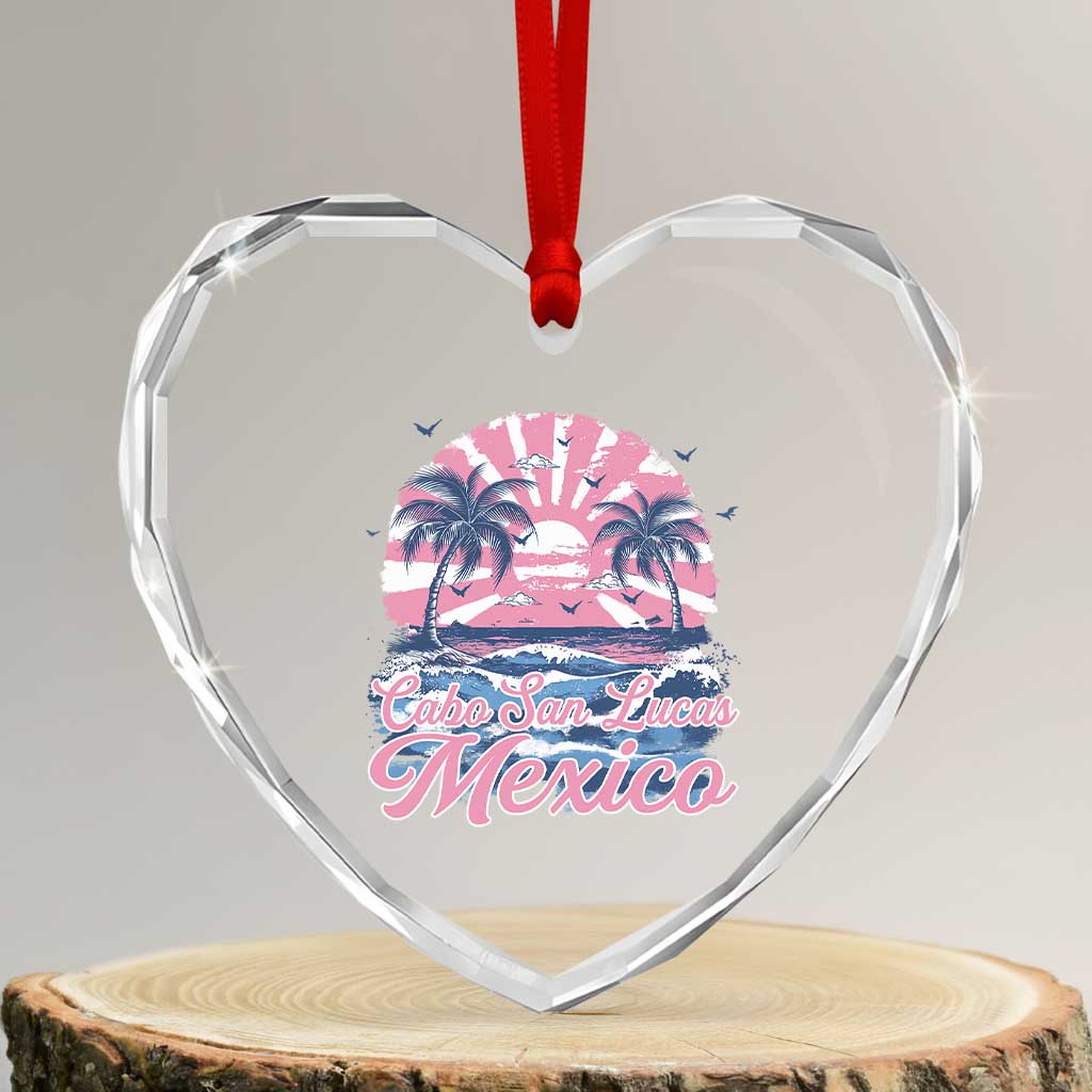 Cabo San Lucas Mexico Heart Crystal Glass Ornament Vintage Retro Beach Summer Vacation Family Trip TS10 Transparent Glass 3'' Heart Print Your Wear