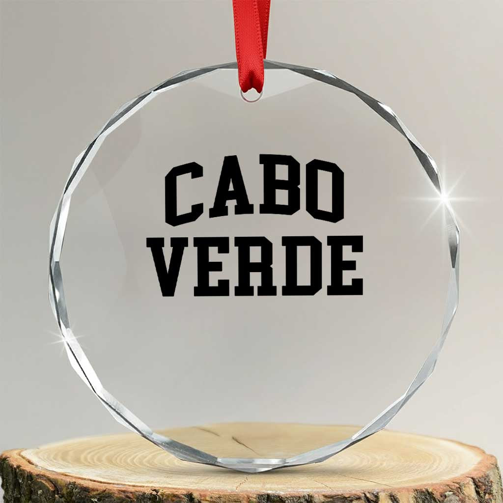 Cabo Verde Returns Home National Pride Varsity Style Crystal Glass Ornament Cape Verde Minimalist Text Graphic TS02 Transparent Glass 3'' Circle Print Your Wear