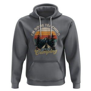 Camper Teacher Hoodie I'm Done Teaching Let's Go Camping TS09 Charcoal Printyourwear