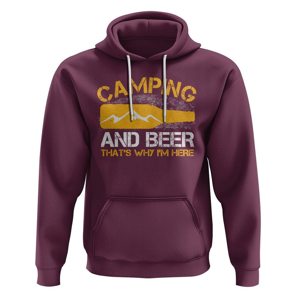 Camping And Beer That's Why I'm Here Drinking Hoodie TS09 Maroon Printyourwear