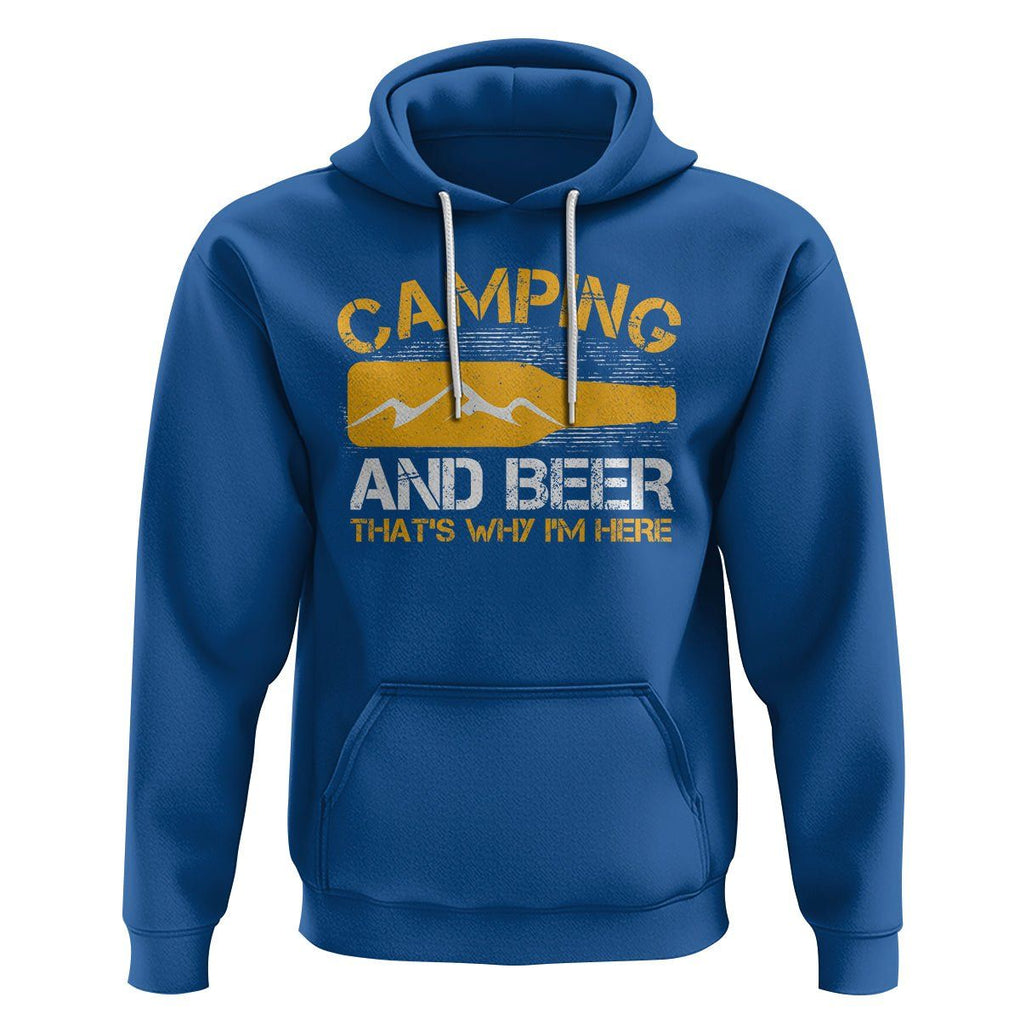 Camping And Beer That's Why I'm Here Drinking Hoodie TS09 Royal Blue Printyourwear
