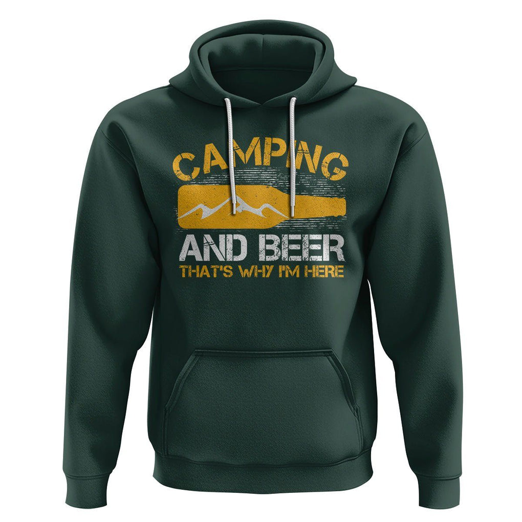 Camping And Beer That's Why I'm Here Drinking Hoodie TS09 Dark Forest Green Printyourwear