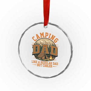 Camping Dad Like A Regular Dad But Cooler Crystal Glass Ornament Funny Fathers Day Gift