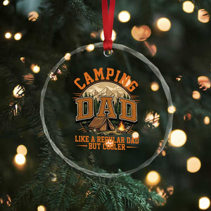 Camping Dad Like A Regular Dad But Cooler Crystal Glass Ornament Funny Fathers Day Gift
