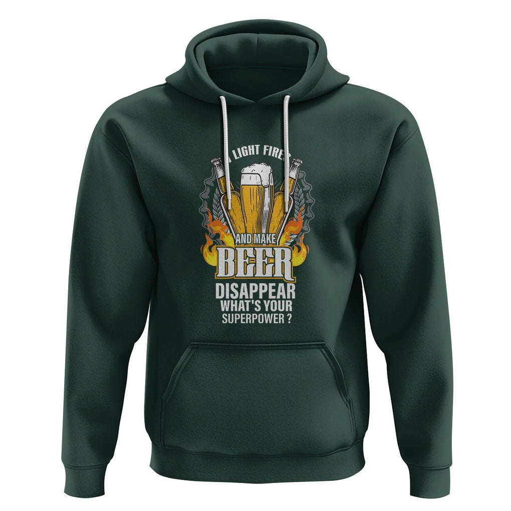 Camping Hoodie I Light Fires And Make Beer Disappear What's Your Superpower TS09 Dark Forest Green Printyourwear