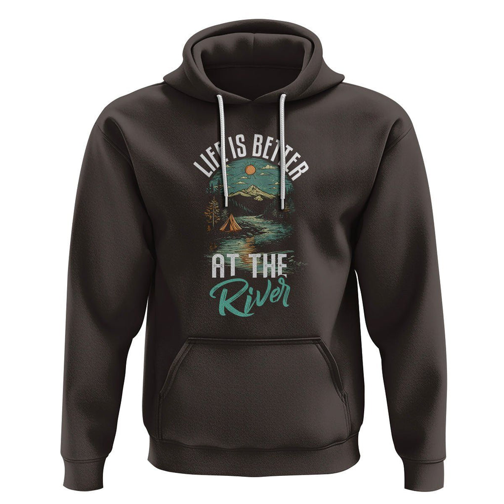 Camping Lover Hoodie Life Is Better At The River TS09 Dark Chocolate Printyourwear